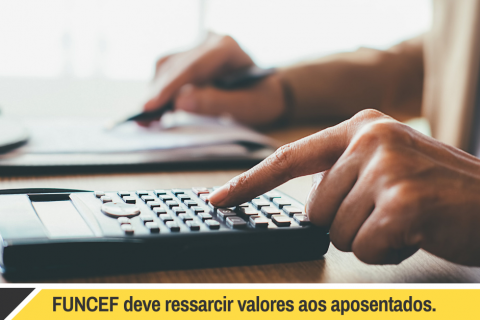 Decisão determina ressarcimento de valores aos aposentados da FUNCEF